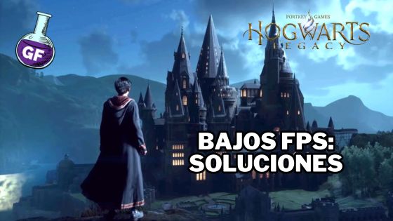 Bajos FPS en Hogwarts Legacy: Soluciones